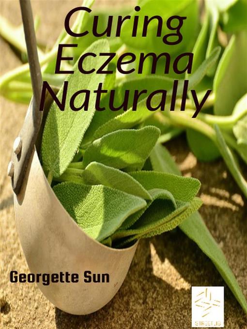 Title details for Curing Eczema Naturally by Georgette Sun - Wait list